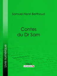 Title: Contes du Dr Sam, Author: Samuel-Henri Berthoud