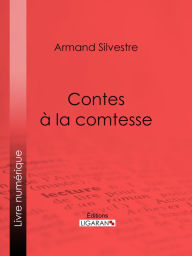 Title: Contes à la comtesse, Author: Armand Silvestre