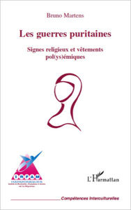 Title: Les guerres puritaines: Signes religieux et vêtements pol(ys)émiques, Author: Bruno Martens