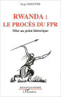 Rwanda le procès du FPR: Mise au point historique