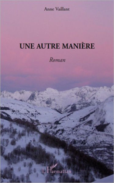 Une autre manière: Roman