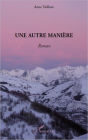 Une autre manière: Roman