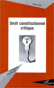 Title: Droit constitutionnel critique, Author: Olivier Camy