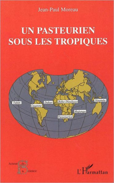 Un Pasteurien sous les Tropiques: (1963-2000)
