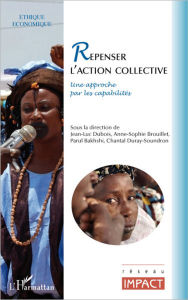 Title: Repenser l'action collective: Une approche par les capabilités, Author: Editions L'Harmattan