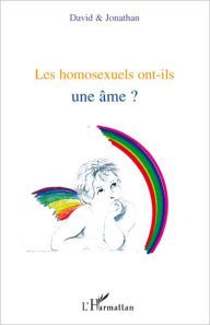 Title: Les homosexuels ont-ils une âme ?, Author: David & Jonathan