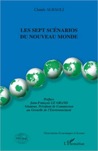 Title: Les sept scénarios du Nouveau Monde, Author: Claude Albagli