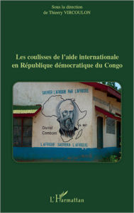 Title: Les coulisses de l'aide internationale en République démocratique du Congo, Author: Thierry Vircoulon