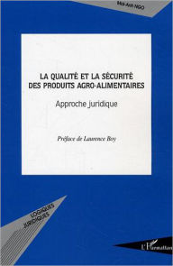 Title: La qualité et la sécurité des produits agro-alimentaires, Author: Mai-Anh Ngo