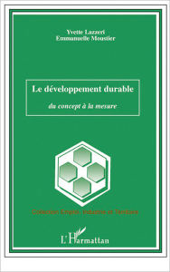 Title: Le développement durable: Du concept à la mesure, Author: Emmanuelle Moustier