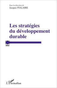 Title: Les stratégies de développement durable, Author: Jacques Fialaire