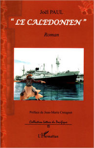Title: Le Calédonien: Roman, Author: Joël Paul