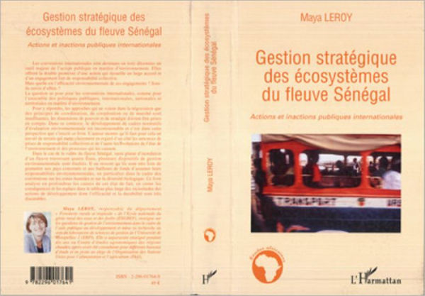 Gestion stratégique des écosystèmes du fleuve Sénégal: Actions et inactions publiques internationales