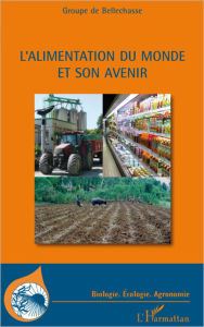 Title: L'alimentation du monde et son avenir, Author: Jean-Marc Boussard