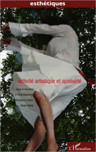 Title: Activité artistique et spatialité, Author: Editions L'Harmattan