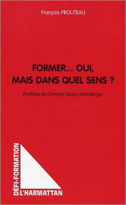 Title: Former... Oui, mais dans quel sens?, Author: François Prouteau