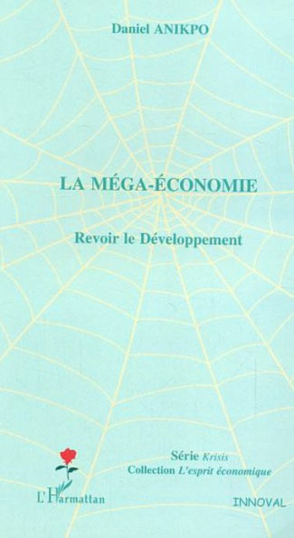 La méga-économie: Revoir le Développement