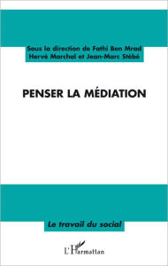 Title: Penser la médiation, Author: Hervé Marchal