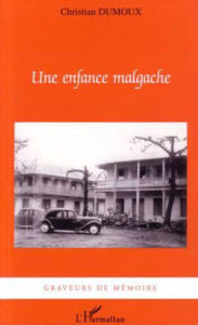 Title: Une enfance malgache, Author: Christian Dumoux