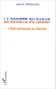 Title: La société du radar, Author: Jean-Gustave Padioleau