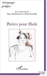 Title: Poètes pour Haïti, Author: Dana Shishmanian