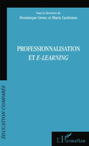 Title: Professionnalisation et e-learning, Author: Dominique Groux