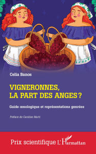 Title: Vigneronnes, la part des anges ?: Guide onologique et représentations genrées, Author: Celia Banos