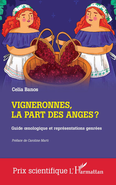 Vigneronnes, la part des anges ?: Guide onologique et représentations genrées