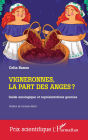 Vigneronnes, la part des anges ?: Guide onologique et représentations genrées