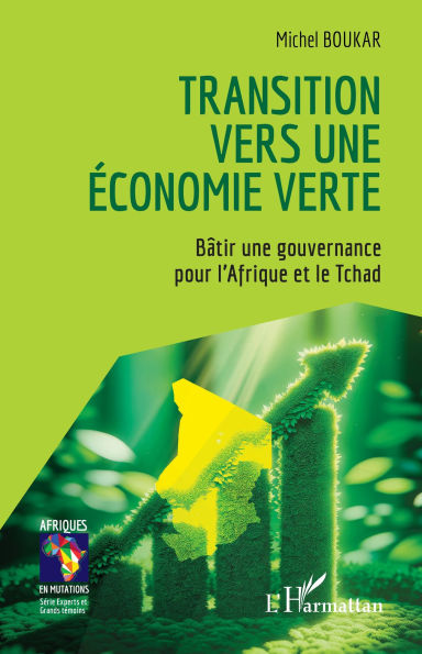 Transition vers une économie verte: Bâtir une gouvernance pour l'Afrique et le Tchad