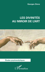 Title: Les divinités au miroir de l'art, Author: Georges Zimra