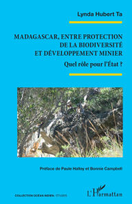 Title: Madagascar, entre protection de la biodiversité et développement minier: Quel rôle pour l'État ?, Author: Lynda Hubert Ta