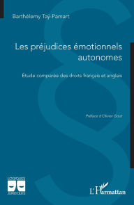 Title: Les pr�judices �motionnels autonomes: �tude compar�e des droits fran�ais et anglais, Author: BarthÃÂÂlÃÂÂmy Taÿ-Pamart