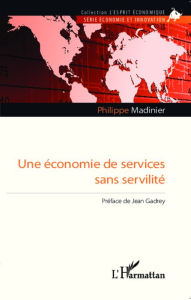 Title: Une économie de services sans servilité, Author: Philippe Madinier