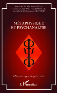 Title: Métaphysique et psychanalyse, Author: Bruno Bérard