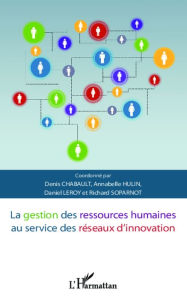 Title: La gestion des ressources humaines au service des réseaux d'innovation, Author: Richard Soparnot