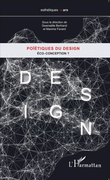 Poïétiques du design: Éco-conception ?