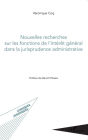 Nouvelles recherches sur les fonctions de l'intérêt général dans la jurisprudence administrative