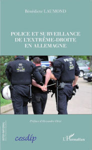 Title: Police et surveillance de l'extrême-droite en Allemagne, Author: Bénédicte Laumond