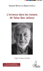 Title: L'errance dans les romans de Tahar Ben Jelloun, Author: Marie Andela