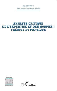 Title: Analyse critique de l'expertise et des normes : théorie et pratique, Author: Olivier Cretté