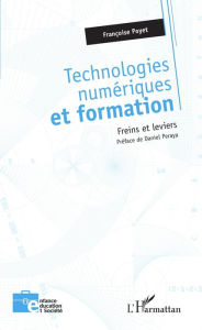 Title: Technologies numériques et formation: Freins et leviers, Author: Françoise Poyet