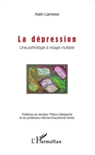 La dépression: Une pathologie à visage multiple