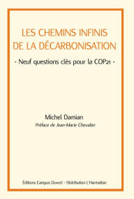 Title: Les chemins infinis de la décarbonisation: Neuf questions clés pour la COP21, Author: Michel Damian
