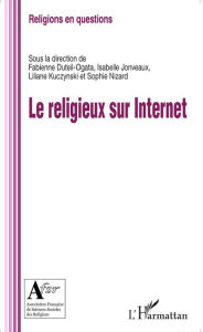 Title: Le religieux sur internet, Author: Fabienne Duteil-Ogata