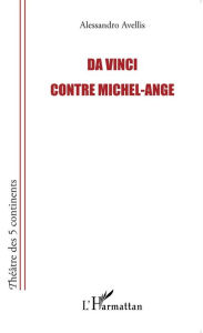 Title: Da Vinci contre Michel-Ange, Author: Alessandro Avellis