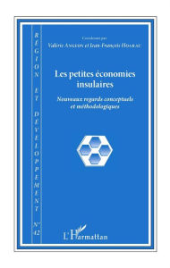 Title: Les petites économies insulaires: Nouveaux regards conceptuels et méthodologiques, Author: Jean-François Hoarau