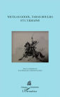 Nicolas Gogol, Taras Boulba et l'Ukraine