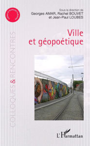 Title: Ville et géopoétique, Author: Rachel Bouvet