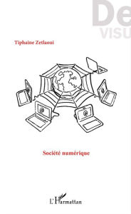 Title: Société numérique, Author: Tiphaine Zetlaoui